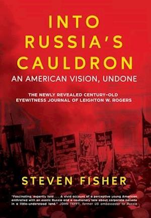 Into Russia's Cauldron: An American Vision, Undone