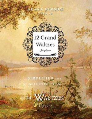 12 Grand Waltzes: Opus 1b