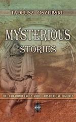 Mysterious Stories: The Unknown Facts About Historical Figures 