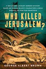 Who Killed Jerusalem?