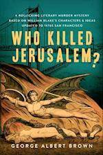 Who Killed Jerusalem?