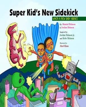 Super Kid's New Sidekick : When A New Baby Arrives