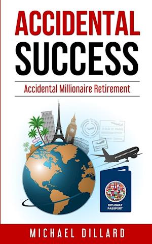 Accidental Success: Accidental Millionaire Retirement