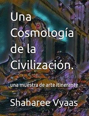 Una Cosmología de la Civilización.