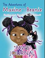 The Adventures of Maxine and Beanie: Maxine and Beanie Go To School "PAWS" Journal 