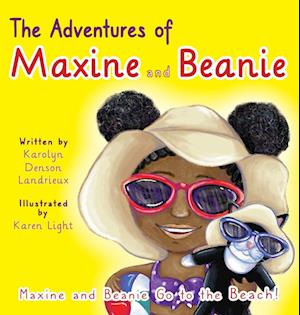 The Adventures of Maxine and Beanie Maxine and Beanie Go to the Beach