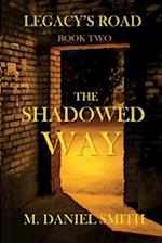 The Shadowed Way 