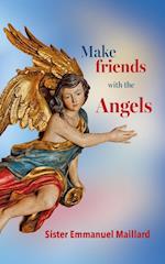 Make friends with the Angels