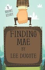 Finding Mae: A Short Story 