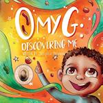 'O' My G: Discovering Me 