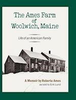The Ames Farm of Woolwich, Maine: Life of an American Family 