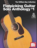 The William Bay Collection - Flatpicking Guitar Solo Anthology #1 