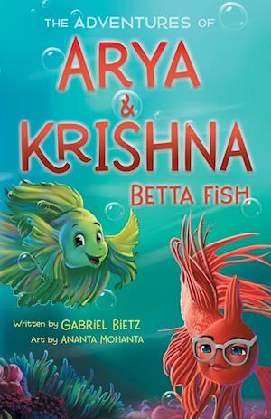 The Adventures of Arya and Krishna Betta Fish