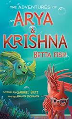 The Adventures of Arya and Krishna Betta Fish 