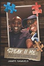 Speak II Me: A Black Father's Journey Raising A Child On the Autism Spectrum 