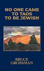 No One Came to Taos to Be Jewish