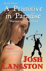 A Primitive in Paradise: Warrior in Wonderland 