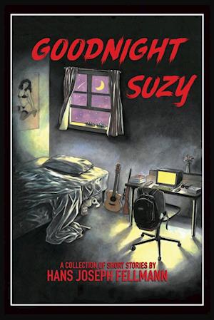 Goodnight Suzy: A Collection of Short Stories