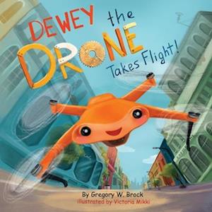 Dewey the Drone Takes Flight!