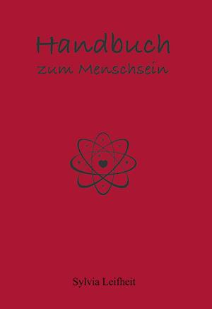 Handbuch zum Menschsein