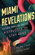 Miami Revelations: A Struggle to Stay Alive 