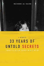33 YEARS OF UNTOLD SECRETS 