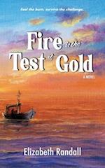 Fire is the Test of Gold 