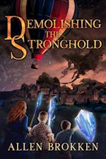 Demolishing the Stronghold: A Towers of Light Family Read Aloud 