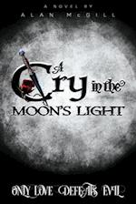 A Cry in the Moon's Light 
