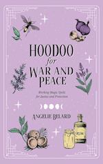 Hoodoo for War and Peace 