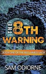 The Eighth Warning: Book One of the Reclaimed Saga 