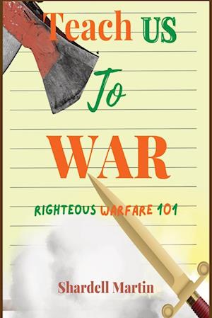 Teach us to War Righteous Warfare 101