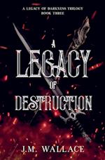 A Legacy of Destruction