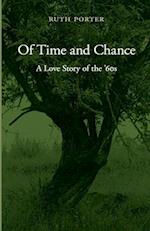 Of Time and Chance: A Love Story of the '60s 