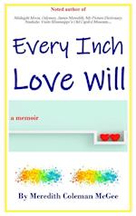 Every Inch Love Will 