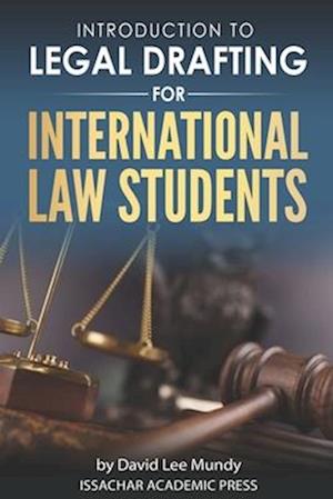 Introduction to Legal Drafting for International Law Students