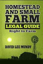 The Homestead and Small Farm Legal Guide: Right to Farm 