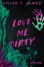 Love Me Dirty 