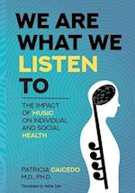 We are what we listen to: The impact of Music on Individual and Social Health 