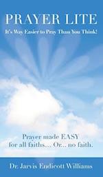 Prayer Lite: It's Way Easier to Pray Than You Think! 