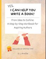 Yes, I Can Help You Write A Book!