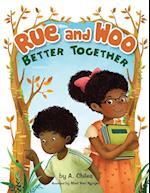 Rue and Woo Better Together 