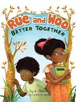 Rue and Woo Better Together 