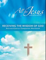 Receiving God's Wisdom - Retreat/Companion Workbook 