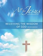 Receiving God's Wisdom - On-Line Course Workbook 