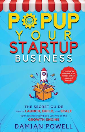 Entrepreneurs 10 Secrets Revealed - Popup Your Startup Business Guide to Success