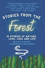 Stories From The Forest: 10 Stories of Nature, Love, Loss and Life 