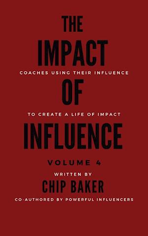 The Impact of Influence Volume 4