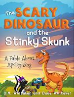 The Scary Dinosaur and The Stinky Skunk