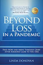 Beyond Loss in a Pandemic